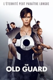 Voir The Old Guard en streaming vf gratuit sur streamizseries.net site special Films streaming