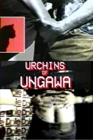 Urchins of Ungawa Films Online Kijken Gratis