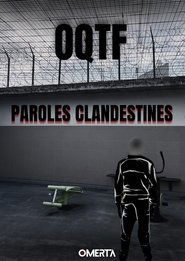 OQTF, Paroles clandestines