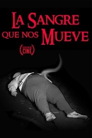 La Sangre que nos Mueve