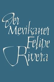 Der Mexikaner Felipe Rivera) Der Mexikaner Felipe Rivera (1984)