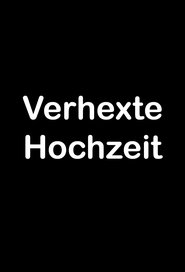 Verhexte Hochzeit