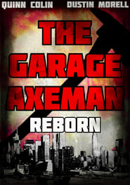 The Garage AxeMan: Reborn