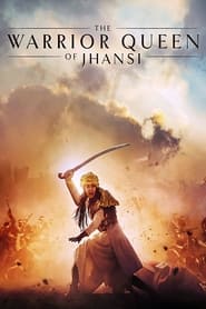 The Warrior Queen of Jhansi постер