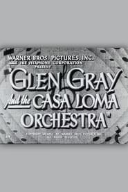 Glen Gray and the Casa Loma Orchestra