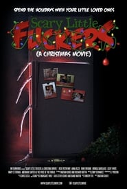 Scary Little Fuckers (A Christmas Movie)