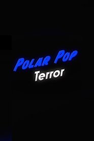 Polar Pop Terror