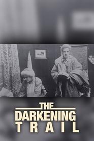 The Darkening Trail постер