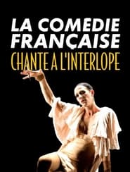 La Comédie-Française chante à l’Interlope 2020