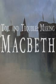 Poster Toil And Trouble: Making 'Macbeth'