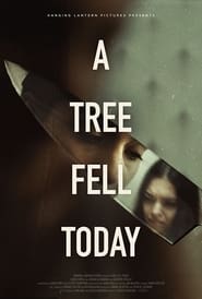 A Tree Fell Today постер