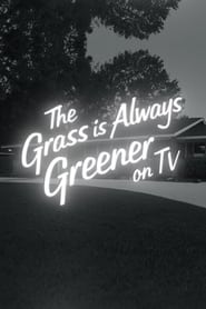 Poster The Grass Is Always Greener On TV 2020