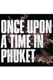 Once Upon a Time in Phuket