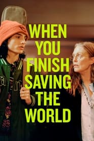 Poster When You Finish Saving the World