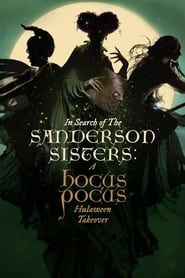 Poster In Search of the Sanderson Sisters: A Hocus Pocus Hulaween Takeover