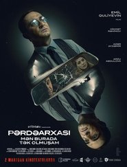 Poster Pərdəarxası: Mən Burada Tək Olmuşam