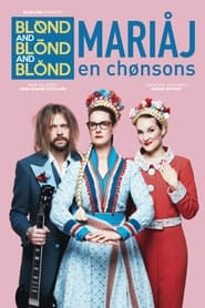 Poster Blond and Blond and Blond - Mariaj en chonsons