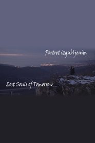 Lost Souls of Tomorrow streaming