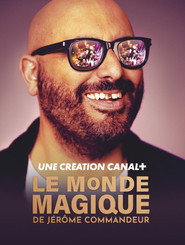 Le monde magique de Jérôme Commandeur постер