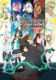 صورة جميع حلقات أنمي BUILD-DIVIDE مترجمة اونلاين