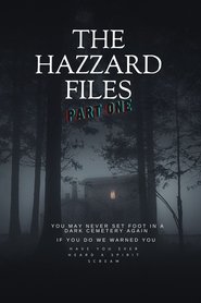 The Hazzard Files Part One (2024) The Hazzard Files Part One (2024)