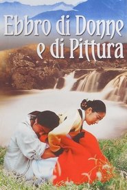 Ebbro di donne e di pittura