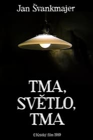 Tma/Svetlo/Tma