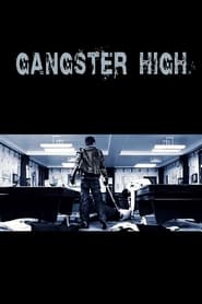 Poster Gangster High - Die rohe Schule der Gewalt