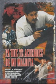 Pa' que te acuerdes de mi... maldita