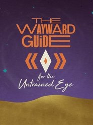 The Wayward Guide for the Untrained Eye (2020) Cliver HD - Legal - ver Online & Descargar