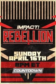Poster Countdown to Impact Wrestling Rebellion 2023
