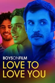 Boys on Film 22: Love to Love You постер