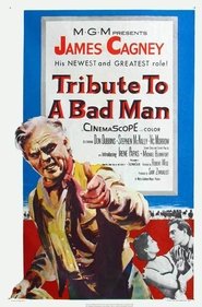 Tribute to a Bad Man Watch and Download Free Movie in HD Streaming