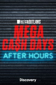 Poster Street Outlaws: Mega Cash Days: After Hours 2023