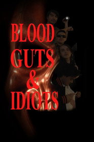 Blood, Guts, & Idiots