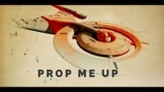 Prop Me Up: Season 1