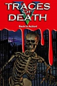Traces of Death V: Back in Action Traces of Death V: Back in Action