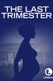 Full Cast of The Last Trimester