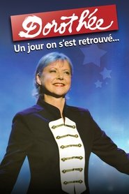 Poster for Dorothée : un jour on s'est retrouvé...