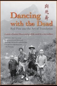 Dancing with the Dead: Red Pine and the Art of Translation 2023 Δωρεάν απεριόριστη πρόσβαση