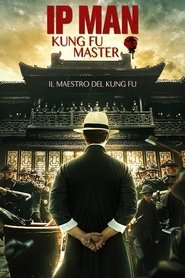 Ip Man: Kung Fu Master poster watch Ip Man: Kung Fu Master now