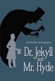 Ian Rankin Investigates: Dr. Jekyll & Mr. Hyde (2007)