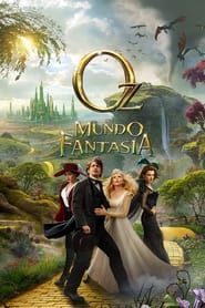 Oz, un mundo de fantasía (2013)