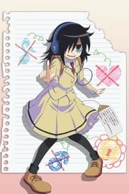 WATAMOTE ~No Matter How I Look at It, It's You Guys Fault I'm Not Popular!~ poster