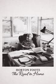 Horton Foote: The Road to Home streaming