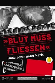 Poster Blood Must Flow - Undercover Among Nazis 2012