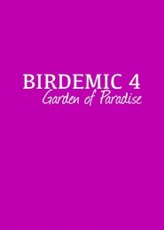 Poster Birdemic 4: Garden of Paradise