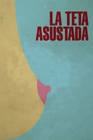 La teta asustada (2009)