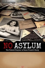 No Asylum: The Untold Chapter of Anne Frank