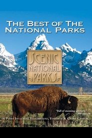 Scenic National Parks: The Best of the National Parks